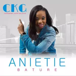 Anietie Bature - Covenant Keeping God